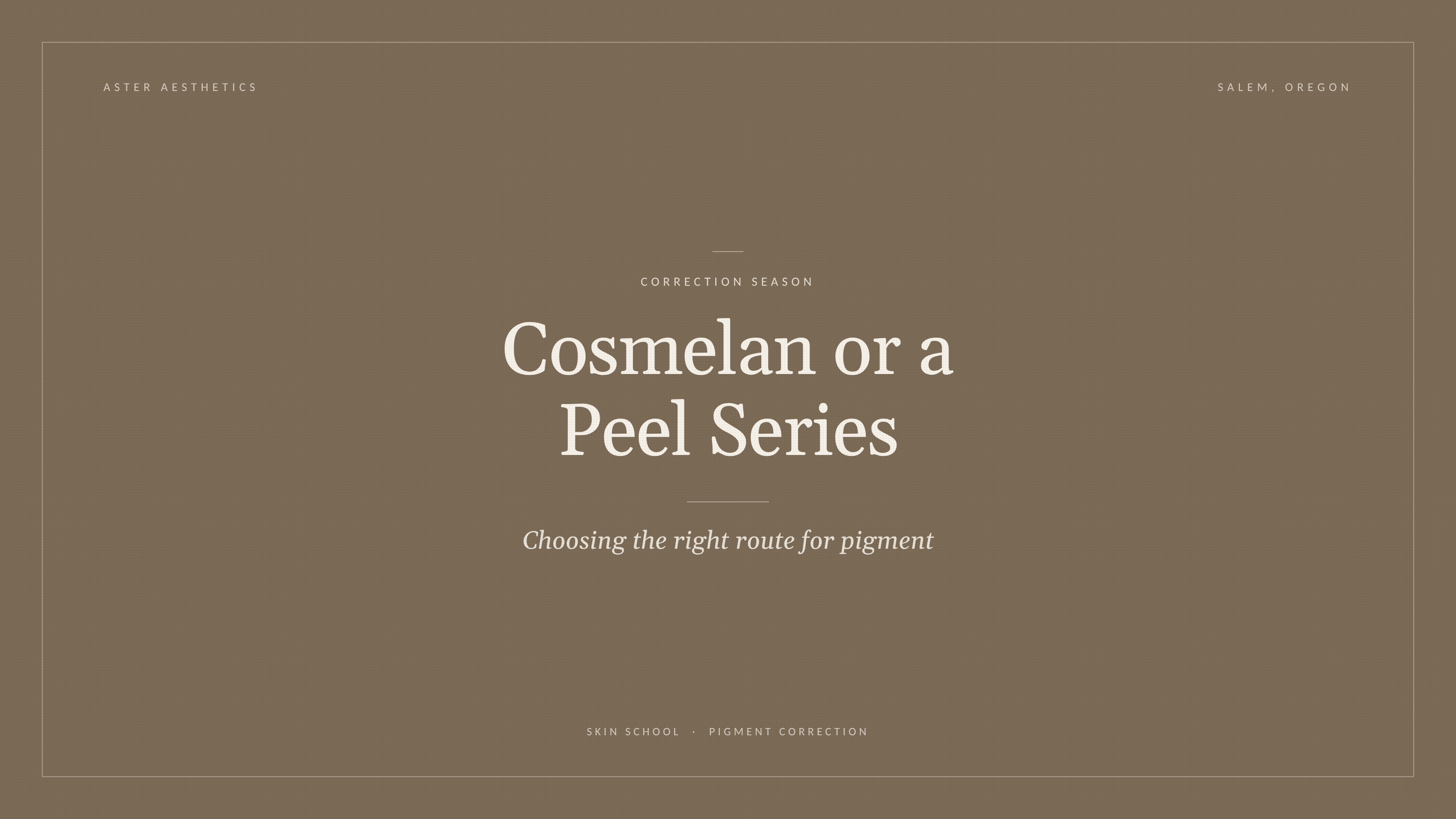 Cosmelan or a Peel Series: Choosing the Right Route for Pigment