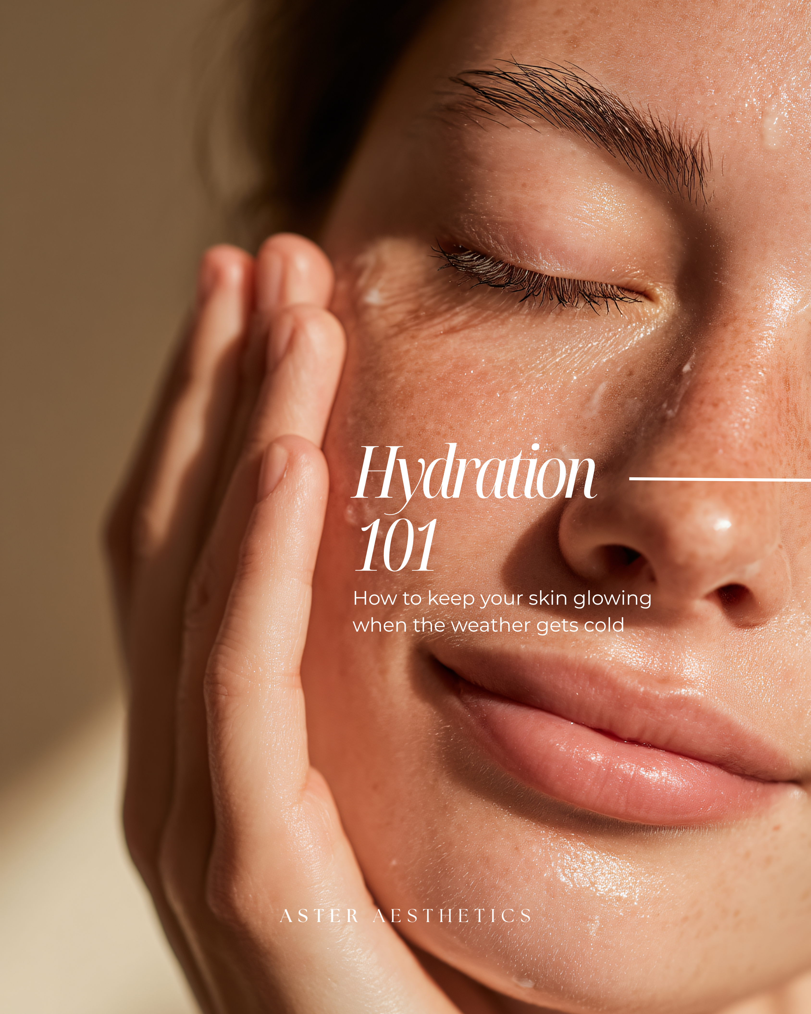 Hydration 101: How to Keep Your Skin Glowing When the Weather Gets Cold