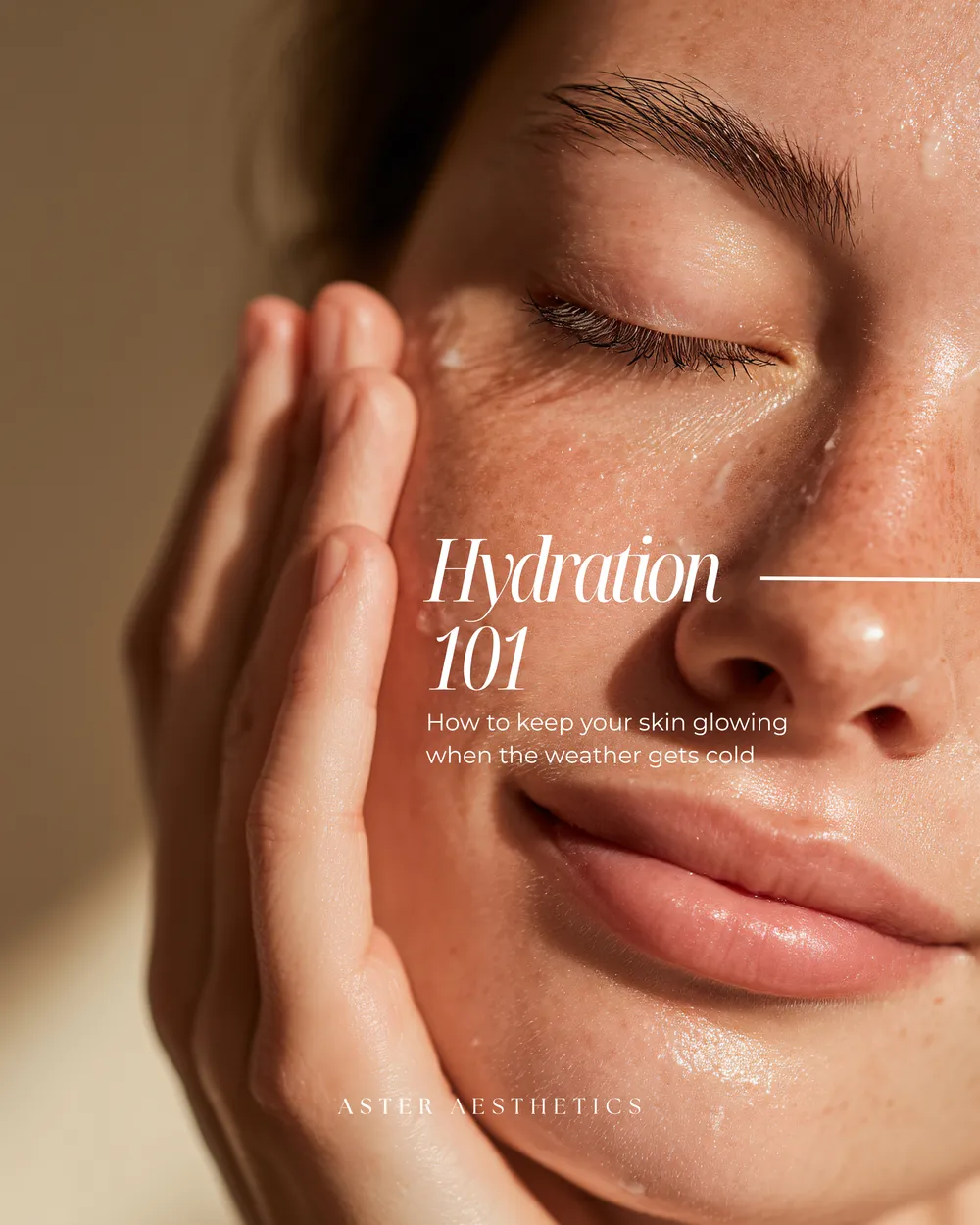 Hydration 101: How to Keep Your Skin Glowing When the Weather Gets Cold